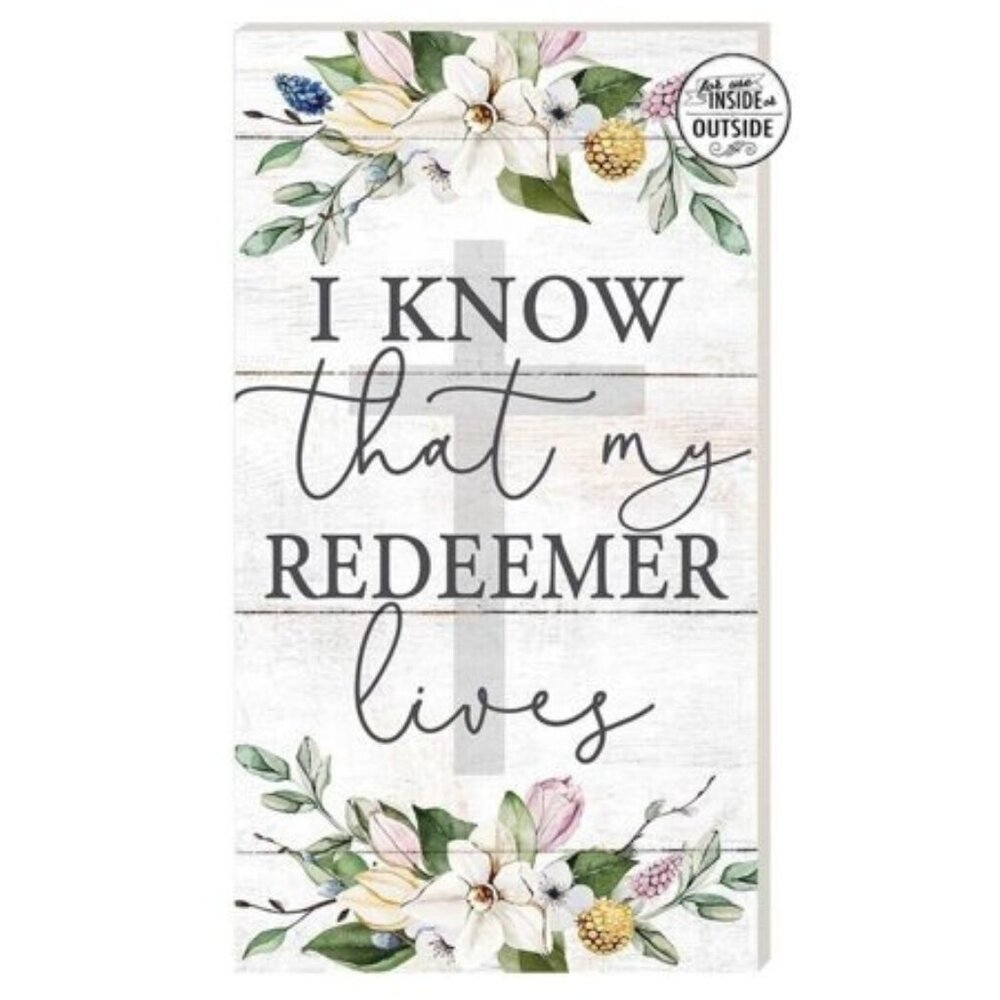 11*20 White and Green I Know That My Redeemer Lives Easter Outdoor Wall Sign